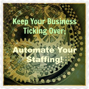 Automate Your Staffing